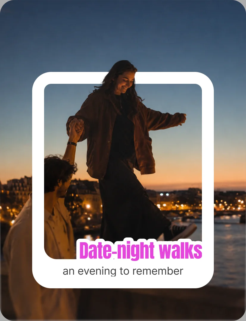 Date-night walks — an evening to remember